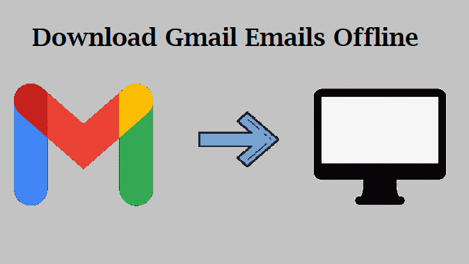 download-gmail-emails-for-offline-view