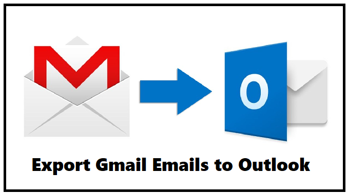 export-gmail-emails-to-outlook