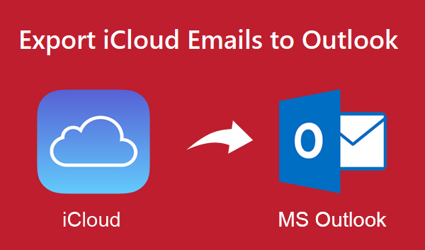 export-icloud-emails-to-outlook