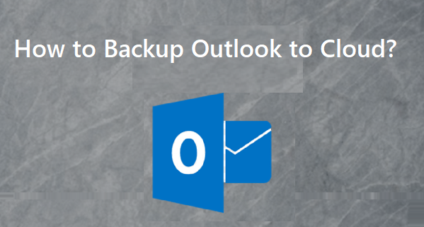 how-to-backup-outlook-to-cloud