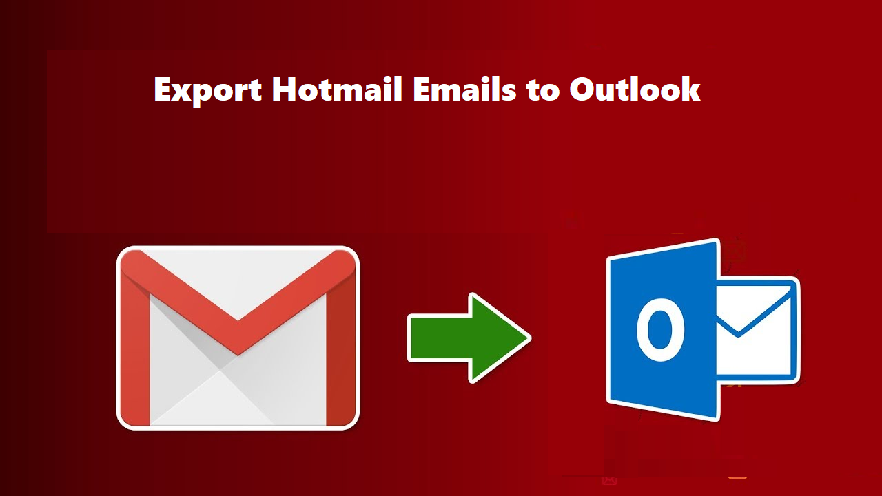 export-hotmail-emails-to-outlook..