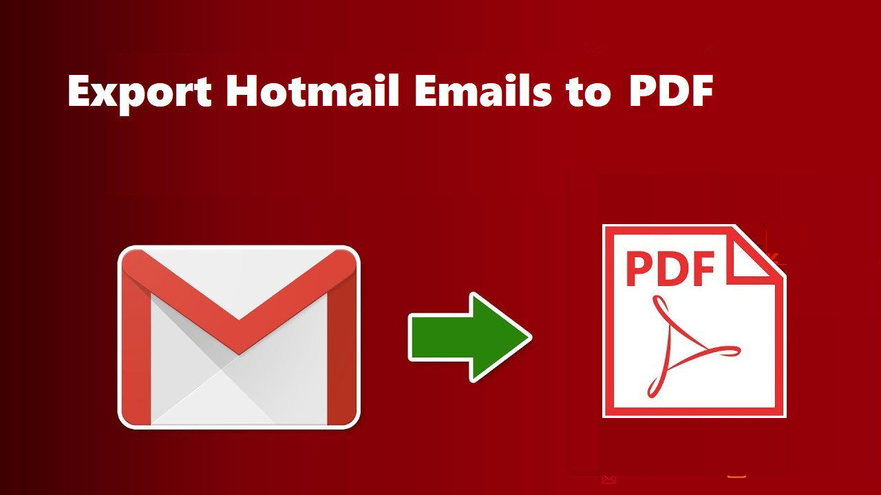 export-hotmail-emails-to-pdf